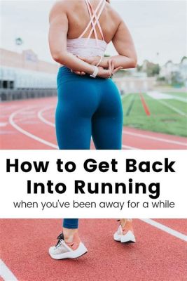 how to get back into running after years off and the importance of setting goals in your life